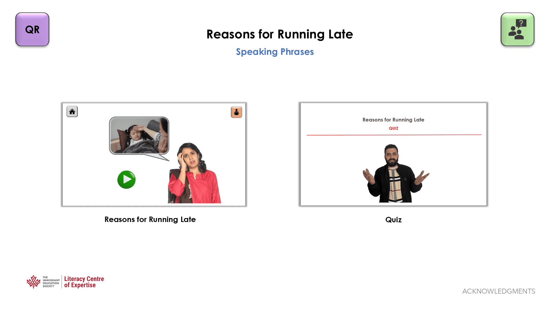 Slide titled "Reasons for Running Late: Speaking Phrases." Left: illustration of a woman on the phone beside a video play button. Right: a man with raised hands under a "Quiz" heading. Literacy Centre of Expertise logo at bottom left.